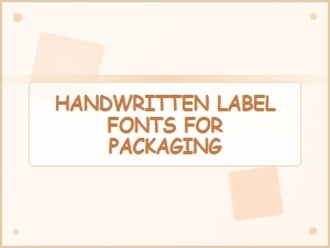 Handwritten Font Styles for Product Packaging