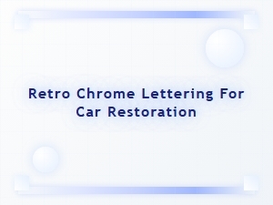 Authentic Chrome Lettering for Classic Car Revival