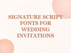 Retro Signature Script Fonts for Elegant Wedding Invitations